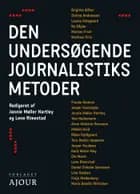 Den undersøgende journalistiks metoder af Jannie Møller Hartley og Lene Rimestad