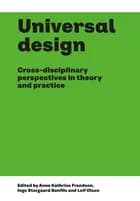 Universal design Cross-disciplinary perspectives in theory and practice