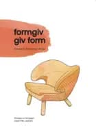Formgiv - giv form af Thomas Arvid Jaeger og Linda Nhu Laursen
