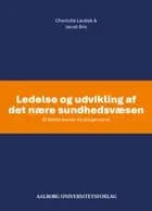 Ledelse og udvikling af det nære sundhedsvæsen