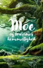 Moe og træernes hemmelighed