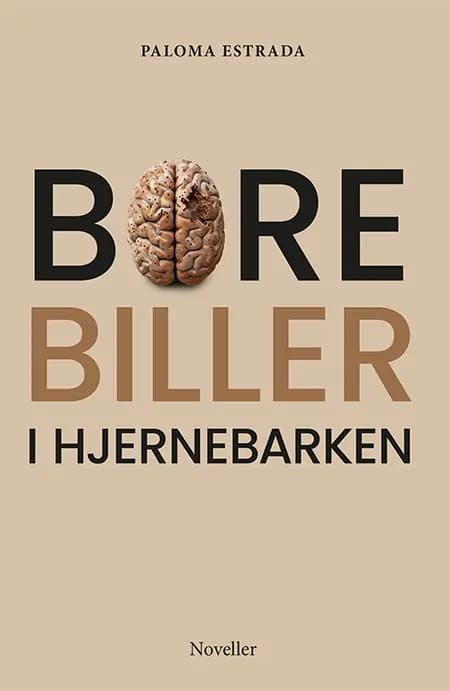 Borebiller i hjernebarken af Paloma Estrada