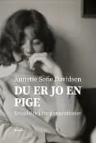 Du er jo en pige af Annette Sofie Davidsen