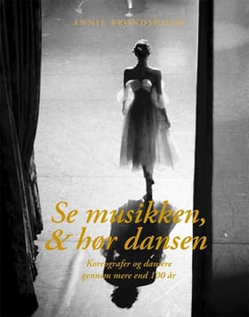 Se musikken, & hør dansen af Annie Brøndsholm
