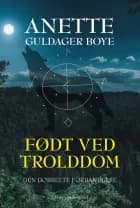 Født ved trolddom – Den dobbelte forbandelse