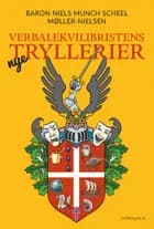 Verbalekvilibristens nye tryllerier af Baron Niels Munch Scheel Møller-Nielsen