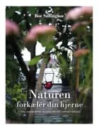 Naturen forkæler din hjerne af Boe Sallingboe