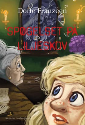 Spøgelset på Liljeskov af Dorte Franzéen