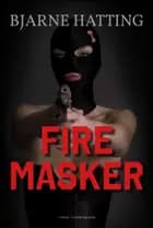 Fire masker
