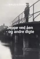 Jeppe ved åren - og andre digte
