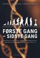 Første gang - sidste gang