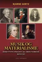 Musik og materialisme af Bjarne Gertz