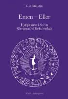 Enten – Eller - Hjælpekunst i Søren Kierkegaards forfatterskab