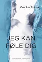 Jeg kan føle dig af Valentina Torchia