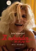 Ti sekunder - så er jeg her 60 år – 60 billede af Jette Schandorf