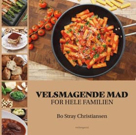 Velsmagende mad for hele familien af Bo Stray Christiansen