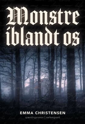 Monstre iblandt os af Emma Christensen