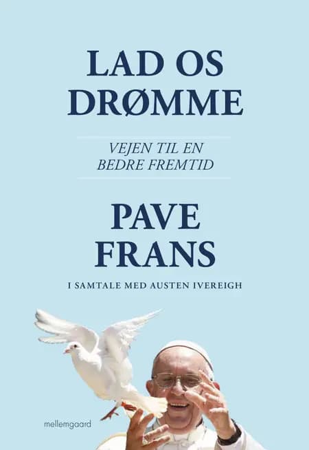Lad os drømme af Pave Frans i samtale med Austen Ivereigh