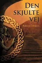 Den skjulte vej af Rebecca Dahlgren