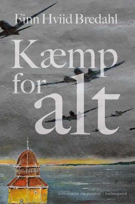Kæmp for alt af Finn Hviid Bredahl