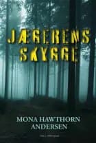 Jægerens skygge af Mona Hawthorn Andersen