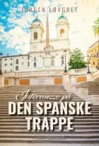 Intermezzo på den spanske trappe af Jørgen Løvgret