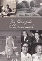Fra Hersegade til herrens mark af Knud Bjørn Eriksen