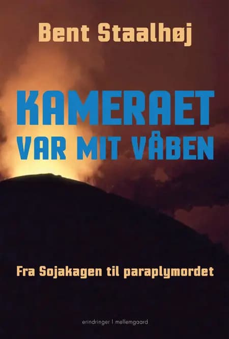 Kameraet var mit våben af Bent Staalhøj