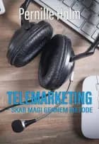 Telemarketing af Pernille Holm