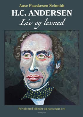 H.C. Andersen. Liv og levned af Aase Paaskesen Schmidt