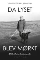 Da lyset blev mørkt - at blive blind i en forholdsvis sen alder