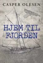 Hjem til fjorden af Casper Olesen