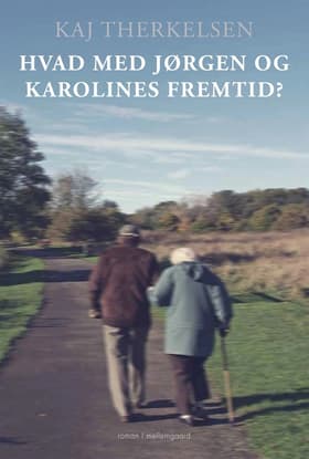 Hvad med Jørgen og Karolines fremtid? af Kaj Therkelsen