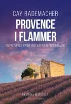Provence i flammer af Cay Rademacher