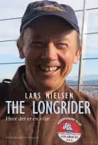 The longrider - Hvor der er en vilje … af Lars Nielsen