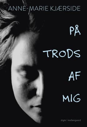 På trods af mig af Anne-Marie Kjærside