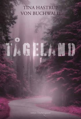 Tågeland af Tina Hastrup von Buchwald