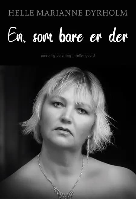 Én, som bare er der af Helle Marianne Dyrholm
