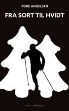 Fra sort til hvidt af Tore Angelsen