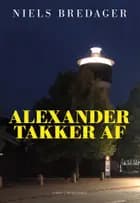 Alexander takker af af Niels Bredager