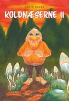 Koldnæserne 2 af Dorte Bakbo