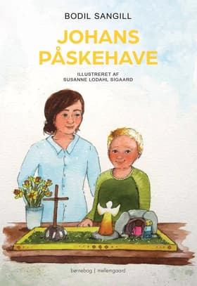 Johans påskehave af Bodil Sangill