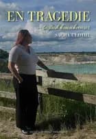En tragedie - tusind konsekvenser