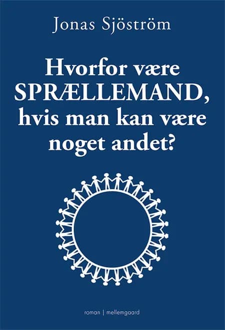 Hvorfor være sprællemand, hvis man kan være noget andet? af Jonas Sjöström