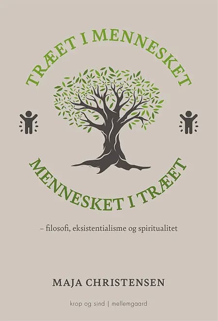 Træet i mennesket mennesket i træet af Maja Christensen