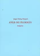 Avle og flokken af Jørgen Dissing Nørgaard