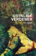 Usynlige verdener af Ask Katzeff