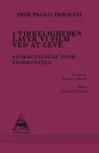 I virkeligheden laver vi film ved at leve