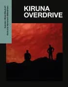 Kiruna Overdrive af Karsten Wind Meyhoff og Asmund Havsteen-Mikkelsen