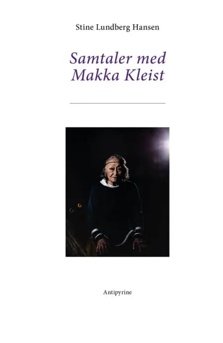 Samtaler med Makka Kleist af Stine Lundberg Hansen